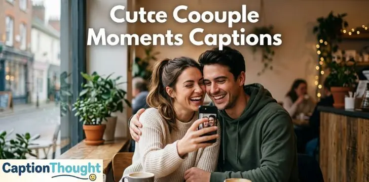 Cute Couple Moments Captions