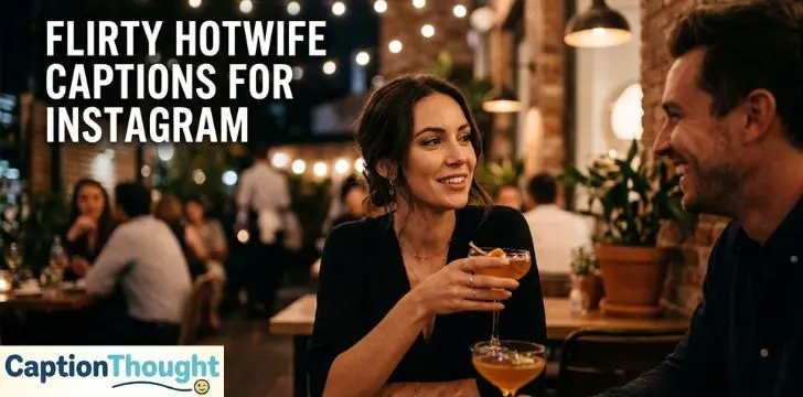Flirty Hotwife Captions for Instagram 