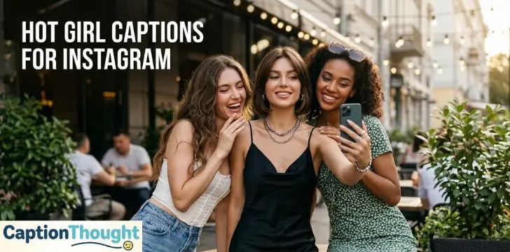 Hot Girl Captions for Instagram