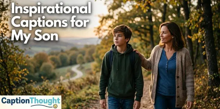 Inspirational Captions for My Son