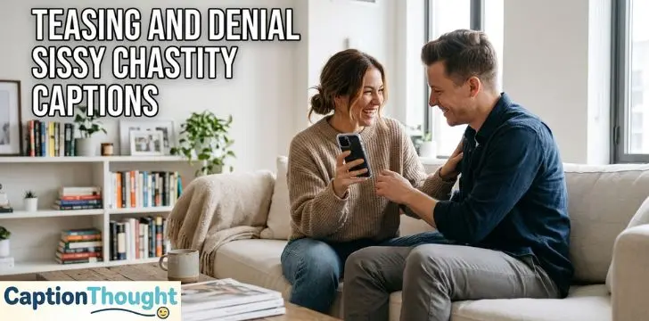 Teasing and Denial Sissy Chastity Captions